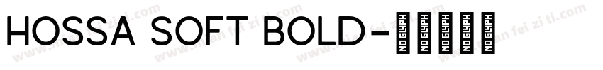 Hossa Soft Bold字体转换